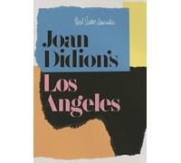 Joan Didion's Los Angeles (Herb Lester Associates Guides to the Unexpected)