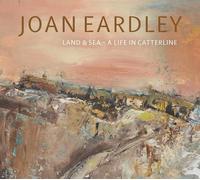 Joan Eardley: Land & Sea - A Life in Catterline