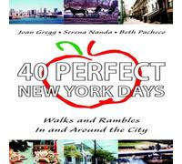Joan Gregg 40 Perfect New York Days:Walks & Rambles In & Around the City Joan Gregg Multicolor