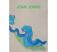 Joan Jonas: Next Move in a Mirror World
