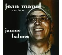 Joan Manel - Canta a Jaume Balmes