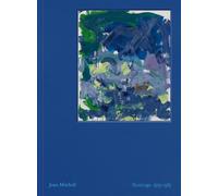 Joan Mitchell: Paintings, 1979-1985