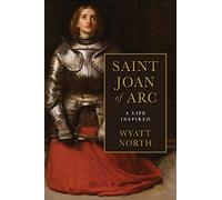 Joan of Arc: A Life Inspired