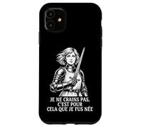 Joan of Arc French I Am Not Afraid I Was Born To Do This Case for iPhone 11