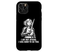 Joan of Arc I Am Not Afraid I Was Born To Do This Sword Case for iPhone 11 Pro