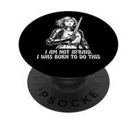 Joan of Arc I Am Not Afraid I Was Born To Do This Sword PopSockets Adhesive PopGrip