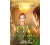 JOAN: Put On A Happy Face (The Elixir Chronicles)