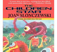 Joan Slonczewski The Children Star - An Elysium Cycle Novel Paperback Book Joan Slonczewski Multicolor