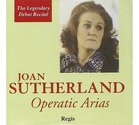 Joan Sutherland: Operatic Arias - The Legendary Debut Recital