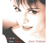 Joan Viskant - Over Here, Over There