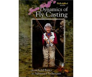 Joan Wulff's Dynamics of Fly Casting: From Solid Basics to Advanced Techniques