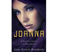 Joanna: A Story of Love & Betrayal