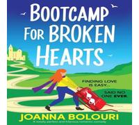 Joanna Bolouri Bootcamp for Broken Hearts: A totally perfect & hilarious Joanna Bolouri Multicolor