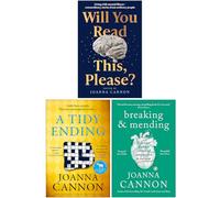 Joanna Cannon Collection 3 Books Set (Will You Read This Please?, A Tidy Ending & Breaking and Mending)