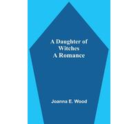 Joanna E. Wood A Daughter Of Witches A Romance Paperback Book Joanna E. Wood Multicolor