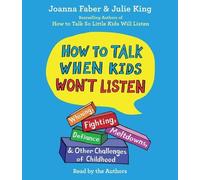 Joanna Faber Julie King How to Talk When Kids Won't Listen (CD) (US IMPORT)