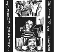 Joanna Gruesome - Weird Sister by Joanna Gruesome