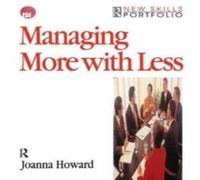 Joanna Howard Managing More with Less Hardcover Book Joanna Howard Multicolor