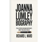 JOANNA LUMLEY BIOGRAPHY: The Actress Behind Britain's Most Beloved Roles