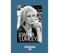 Joanna Lumley: The Biography