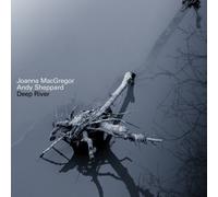 Joanna MacGregor - Deep River