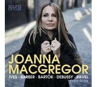 Joanna MacGregor - Joanna MacGregor Plays Ives, Barber, Bartok, Debussy & Ravel
