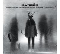 Joanna Mattrey, Camila Nebbia, Camilo Ángeles & Vi Heavy Handed (CD) (US IMPORT)