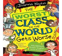 Joanna Nadin The Worst Class in the World Gets Worse Book Joanna Nadin Multicolor