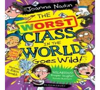 Joanna Nadin Worst Class in the World Goes Wild Paperback Book Joanna Nadin Multicolor