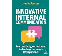 Joanna Parsons - Innovative Internal Communication How creativity c - Z245z