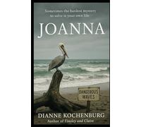 Joanna: Sometimes the hardest mystery to solve is your own life