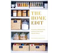 The Home Edit: A Guide to Organizing and Realizing Your House Goals by Clea Shea