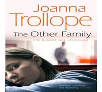 Joanna Trollope The Other Family : an utterly compelling novel from bestselling Joanna Trollope Multicolor