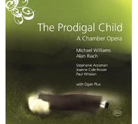 Joanne Cole-Rosser - The Prodigal Child: A Chamber Opera