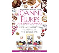 Joanne Fluke’s Lake Eden Cookbook: Hannah Swensen's Recipes from The Cookie Jar