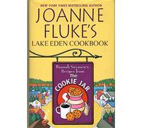 Joanne Fluke's Lake Eden Cookbook: Hannah Swensen's Recipes from the Cookie Jar