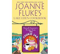 Joanne Fluke's Lake Eden Cookbook: Hannah Swensen's Recipes from the Cookie Jar (A Hannah Swensen Mystery)