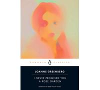 Joanne Greenberg I Never Promised You a Rose Garden (Paperback)