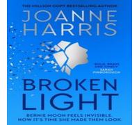 Joanne Harris Broken Light : The explosive & unforgettable novel from the Joanne Harris Multicolor