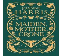 Joanne Harris Maiden, Mother, Crone : A Collection Paperback Book Joanne Harris Multicolor