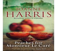 Joanne Harris Peaches for Monsieur le Cure (Chocolat 3) Paperback Book Joanne Harris Multicolor