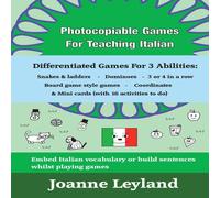 Joanne Leyland Photocopiable Games For Teaching Italian: Differentiated Games For Joanne Leyland Multicolor