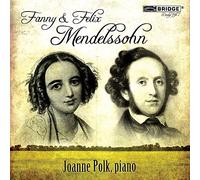 Joanne Polk - Fanny and Felix Mendelssohn: Piano Music