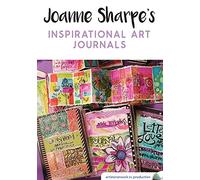 Joanne Sharpe's Inspirational Art Journals: 14 Lettering Techniques