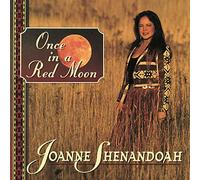 Joanne Shenandoah - Once In A Red Moon
