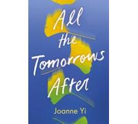Joanne Yi All the Tomorrows After Paperback Book Joanne Yi Multicolor