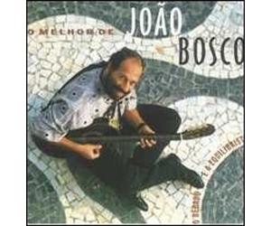 Joao Bosco - Bebado E a Equilibrista: O Melhor de