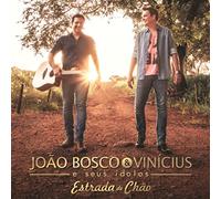 Joao Bosco e Vinicius ( - E Seus Idolos - Estrada de Chao [Audio CD] JOAO BOS...
