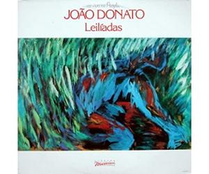 Joao Donato - Leiliadas: Serie Discobertas