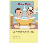 João e Maria: Os Primeiros Cuidados